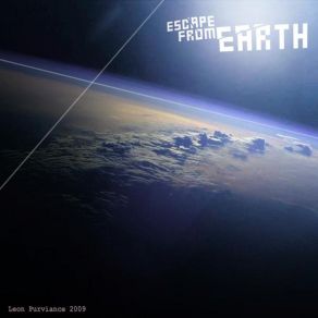 Download track Escape From Earth Leon Purviance