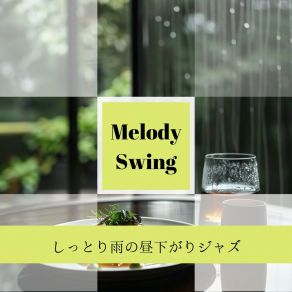 Download track Rain-Washed Roads At Dusk Melody Swing