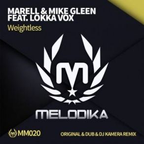 Download track Weightless (Dub Mix) Marell, Lokka Vox, Mike Gleen