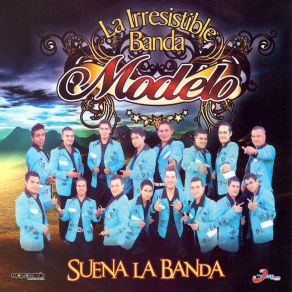 Download track Suena La Banda La Irresistible Banda Modelo