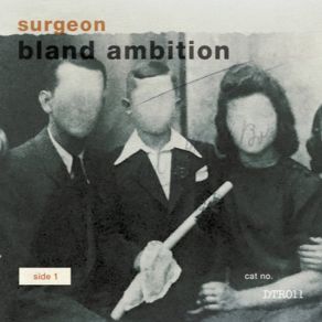 Download track Bland Ambition, Pt. 3 Surgeon