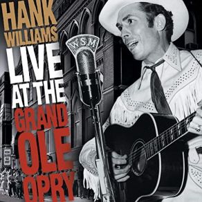 Download track Lovesick Blues (Live At The AFRS Show # 116 / 1950) Hank Williams