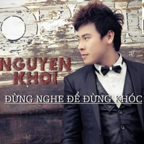 Download track Mãi Đau Trong Suy Nghĩ Nguyen Khoi