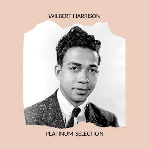 Download track Listen, My Darling Wilbert Harrison