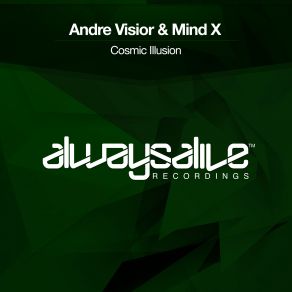 Download track Cosmic Illusion (Original Mix) Mind - X, André Visior, The Mind