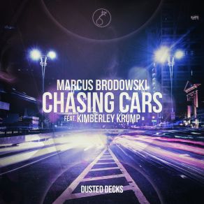 Download track Chasing Cars (Club Mix) Kimberley KrumpMarcus Brodowski