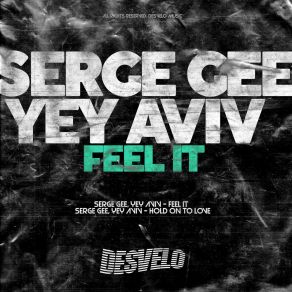 Download track Feel It (Original Mix) Yey Aviv