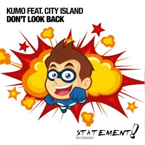 Download track Dont Look Back (Radio Edit) Kumo, City Island