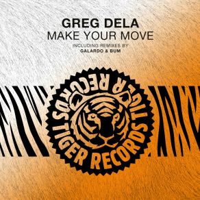 Download track Make Your Move (Galardo Remix) Greg Dela