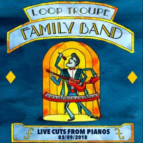 Download track Loop Troupe Family Band Theme Song (Live) Loop Troupe Family Band