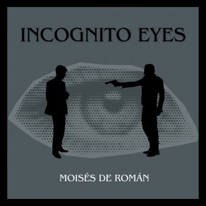 Download track Still A Secret Agent Moisés De Román