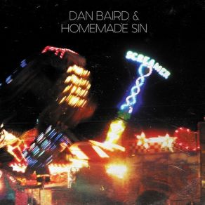 Download track Adilyda Dan Baird, Homemade Sin