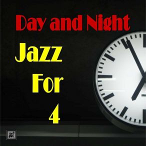 Download track Day And Night Jazz For 4