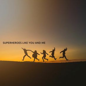 Download track Superheroes Like You And Me Harp Love