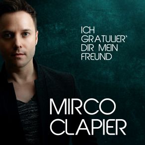 Download track Ich Gratulier Dir Mein Freund (Instrumental Version) Mirco Clapier