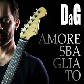 Download track Amore Sbagliato (Unplugged) Dag