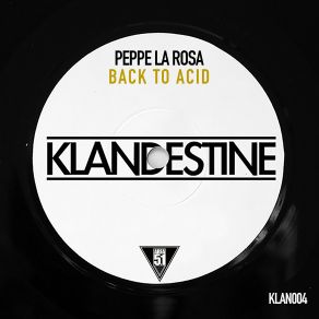 Download track Back To Acid Peppe La Rosa