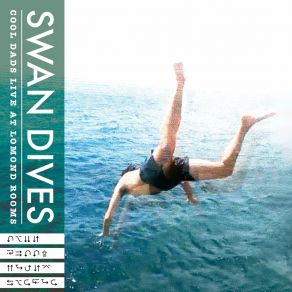 Download track I Was Saying Boo Urns (Live At Lomond Rooms) SWAN DIVES