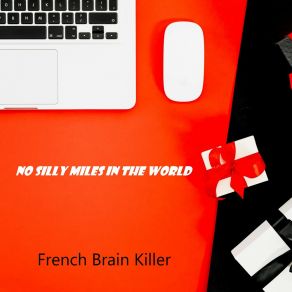 Download track I Can Be Interesting French Brain Killer