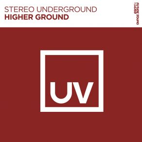 Download track Higher Ground (Extended Mix) Stereo Underground