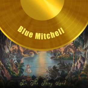Download track The Cup Bearers Blue Mitchell