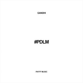 Download track # PDLM (Pas Dans La Merde) Gandhi