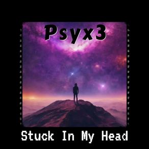 Download track Stuck In My Head Psyx3