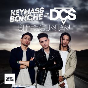 Download track Si Preguntan (DCS) Bonche, KeymassDCS