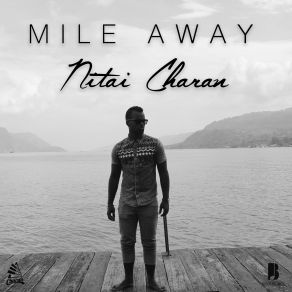 Download track Mile Away Nitai Charan