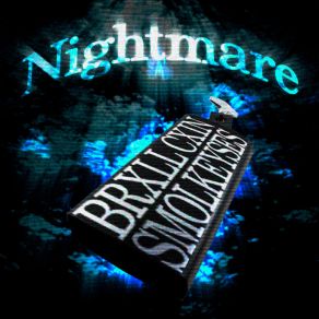 Download track Nightmare BRXLL CXIN