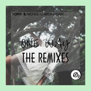 Download track One Way (Tony ZA Remix) Nicholas Arumugam