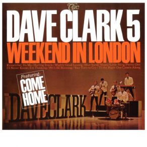 Download track Come Home (2019 - Remaster) The Dave Clark Five, Remaster