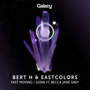 Download track Gone Eastcolors, Bert H, Becca Jane Grey