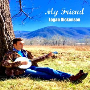 Download track My Friend Logan Dickenson