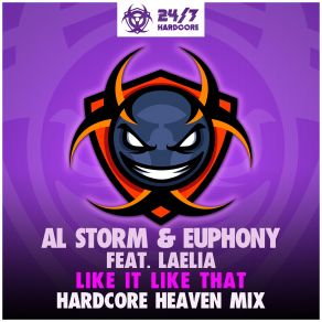 Download track Like It Like That (Hardcore Heaven Radio Mix) Al Storm, Euphony, Laélia