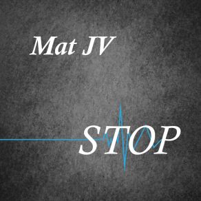 Download track Stop Mat JV