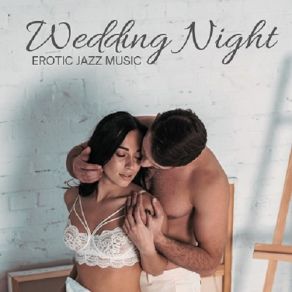 Download track Sensual Nocturne Jazz Erotic Lounge Collective, Instrumental Wedding Music Zone