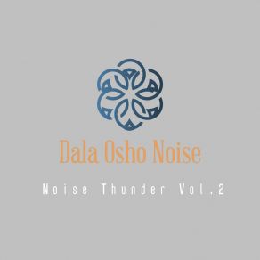 Download track Noise Thunder (852 Hz Shop 3) Dala Osho Noise