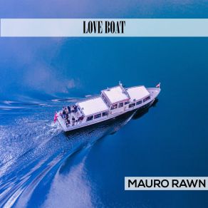 Download track Sailing 22 Mauro Rawn