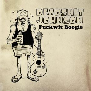 Download track We're Really Gonna Raise The Roof Deadshit Johnson