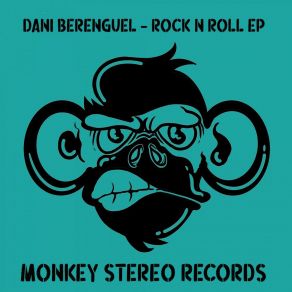 Download track Rock N Roll (Original Mix) Dani Berenguel