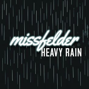 Download track Rain To Fall Missfelder