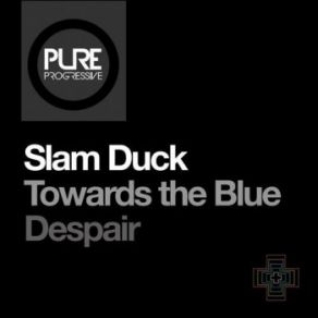 Download track Towards The Blue (Original Mix) Slam Duck