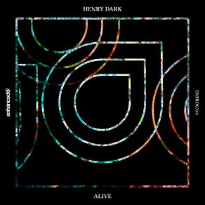 Download track Alive (Extended Mix) Henry Dark