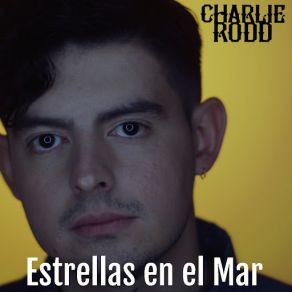 Download track Estrellas En El Mar Charlie Rodd