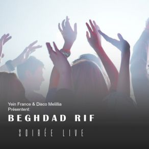 Download track Arayas Ogharabo (Soirée Live) Beghdad Rifi