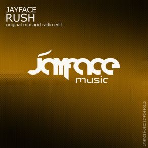 Download track Rush (Original Mix) Jayface