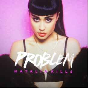 Download track Problem (Kat Krazy Extended Mix) Natalia Kills