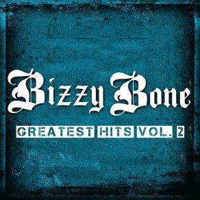 Download track Thugs Need Love Too Bizzy BoneBone Thugs - N - Harmony