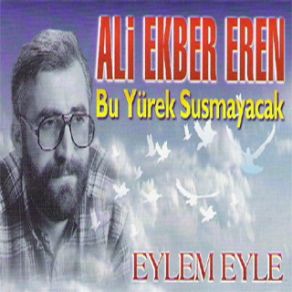 Download track Bu Yürek Susmayacak Ali Ekber Eren